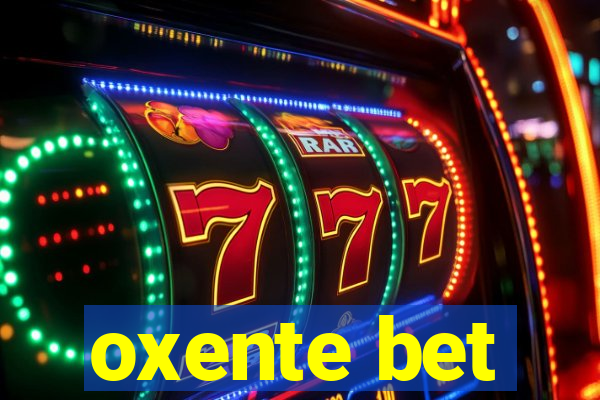 oxente bet